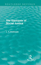 Book cover of: Elements of Social Justice (Routledge Revivals). By: L. T. Hobhouse