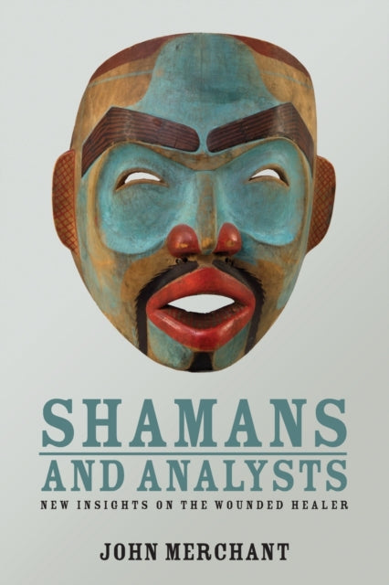 Book cover of: Shamans and Analysts. By: John Merchant