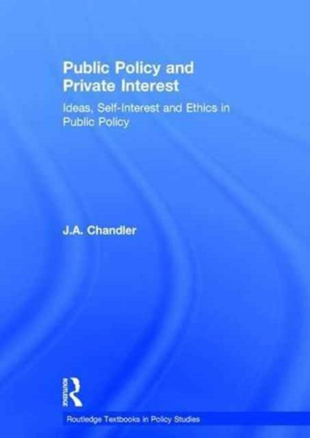 Book cover of: Public Policy and Private Interest. By: J. A. Chandler