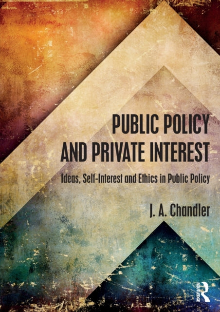 Book cover of: Public Policy and Private Interest. By: J. A. Chandler