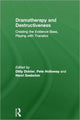 Book cover of: Dramatherapy and Destructiveness. By: Ditty Dokter