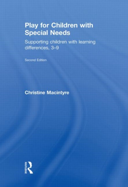Book cover of: Play for Children with Special Needs. By: Christine MacIntyre