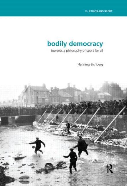 Book cover of: Bodily Democracy. By: Henning Eichberg