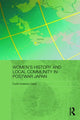 Book cover of: Women's History and Local Community in Postwar Japan. By: Curtis Anderson Gayle