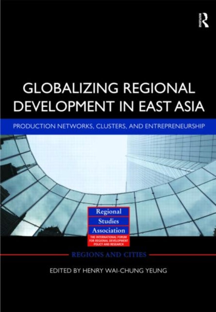 Book cover of: Globalizing Regional Development in East Asia