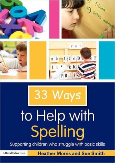 Book cover of: 33 Ways to Help with Spelling. By: Heather Morris