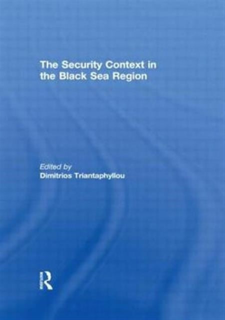 Book cover of: Security Context in the Black Sea Region