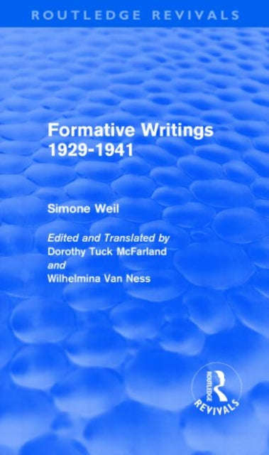 Book cover of: Formative Writings (Routledge Revivals). By: Simone Weil