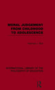 Book cover of: Moral Judgement from Childhood to Adolescence (International Library of the Philosophy of Education Volume 5). By: Norman J. Bull