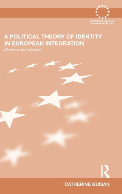 Book cover of: Political Theory of Identity in European Integration. By: Catherine Guisan