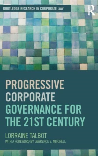 Book cover of: Progressive Corporate Governance for the 21st Century. By: Lorraine Talbot