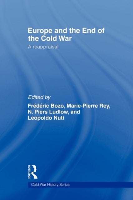 Book cover of: Europe and the End of the Cold War. By: Frédéric Bozo