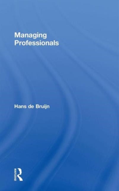 Book cover of: Managing Professionals. By: J. A. de Bruijn