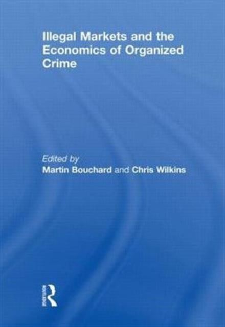 Book cover of: Illegal Markets and the Economics of Organized Crime