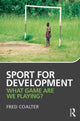 Book cover of: Sport for Development. By: Fred Coalter