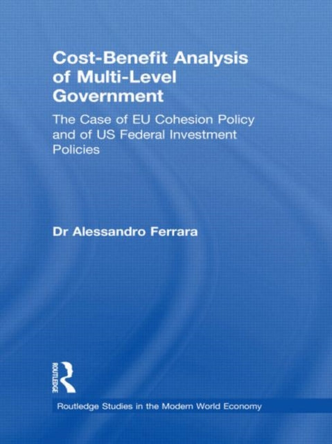 Book cover of: Cost-Benefit Analysis of Multi-Level Government. By: Alessandro Ferrara
