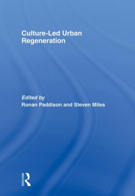 Book cover of: Culture-Led Urban Regeneration. By: Ronan Paddison