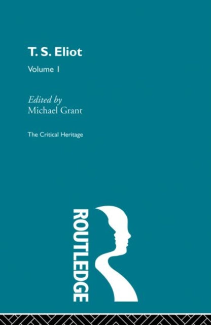 Book cover of: T.S. Eliot Volume I. By: Michael Grant