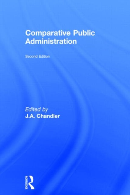 Book cover of: Comparative Public Administration. By: J. A. Chandler