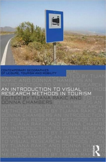 Book cover of: Introduction to Visual Research Methods in Tourism. By: Tijana Rakic