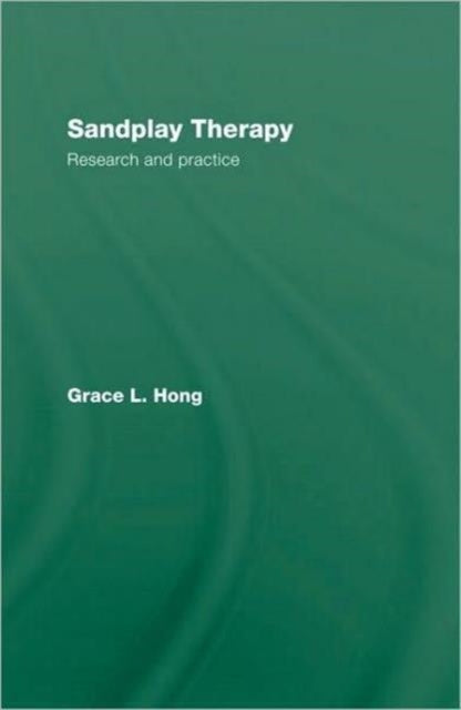 Book cover of: Sandplay Therapy. By: Grace Hong
