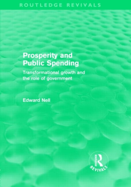 Book cover of: Prosperity and Public Spending (Routledge Revivals). By: Edward Nell