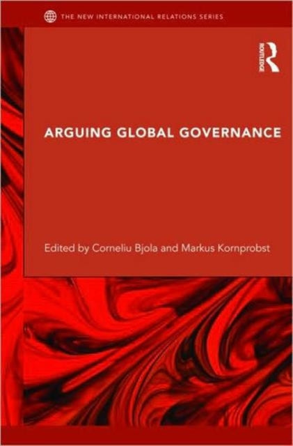 Book cover of: Arguing Global Governance. By: Corneliu Bjola