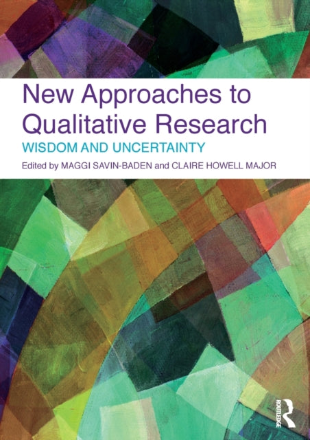 Book cover of: New Approaches to Qualitative Research. By: Maggi Savin-Baden