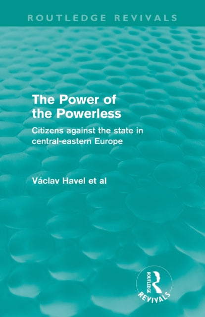 Book cover of: Power of the Powerless (Routledge Revivals)
