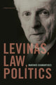 Book cover of: Levinas, Law, Politics. By: Marinos Diamantides
