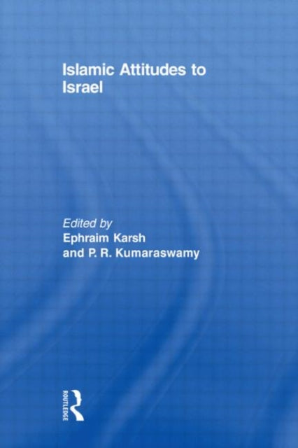 Book cover of: Islamic Attitudes to Israel. By: Ephraim Karsh
