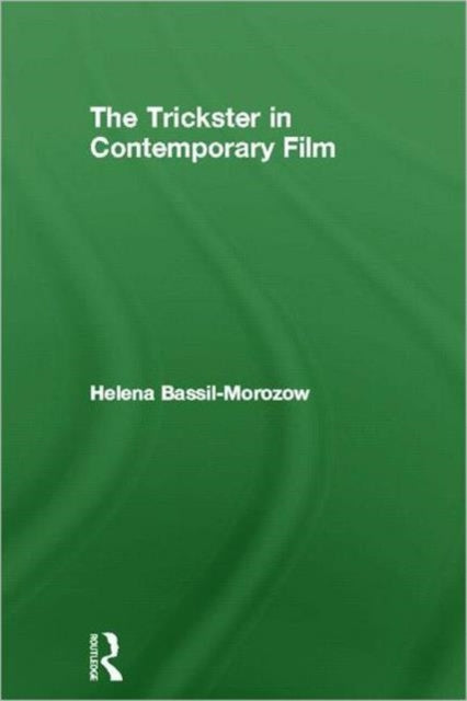 Book cover of: Trickster in Contemporary Film. By: Helena Victor Bassil-Morozow