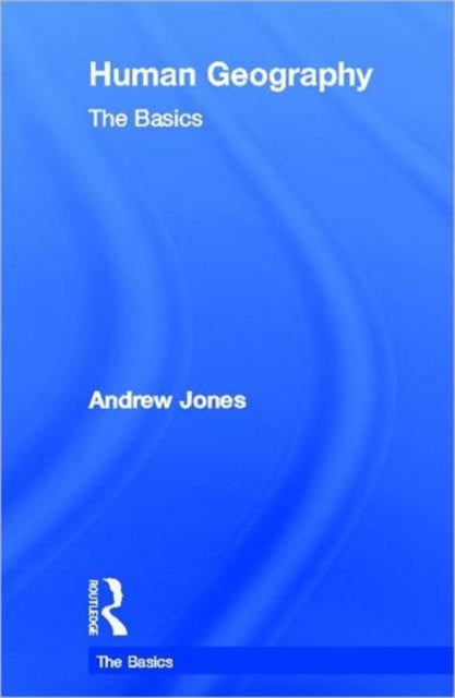 Book cover of: Human Geography: The Basics. By: Andrew Jones