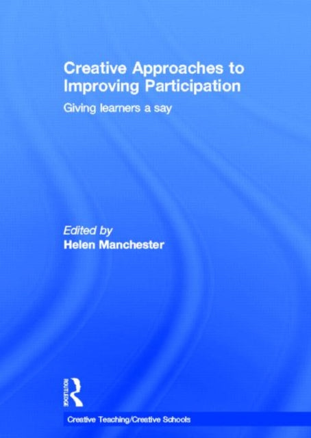 Book cover of: Creative Approaches to Improving Participation. By: Helen Manchester