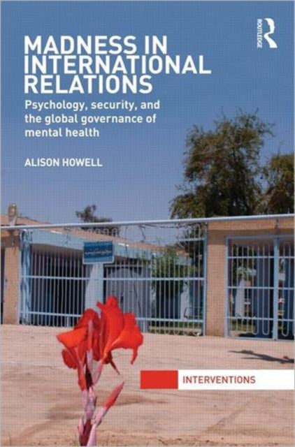 Book cover of: Madness in International Relations. By: Alison Howell