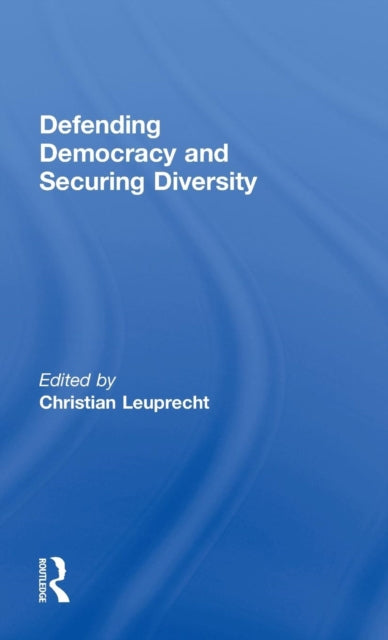 Book cover of: Defending Democracy and Securing Diversity