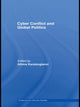 Book cover of: Cyber-Conflict and Global Politics. By: James Gow