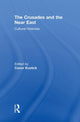 Book cover of: Crusades and the Near East. By: Conor Kostick