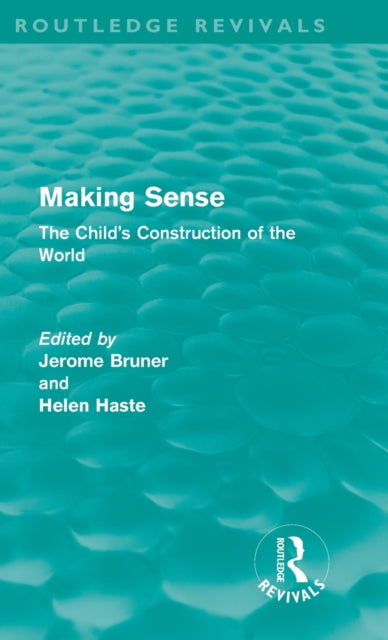Book cover of: Making Sense (Routledge Revivals). By: Jerome S. Bruner