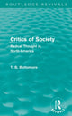 Book cover of: Critics of Society (Routledge Revivals). By: Tom B. Bottomore