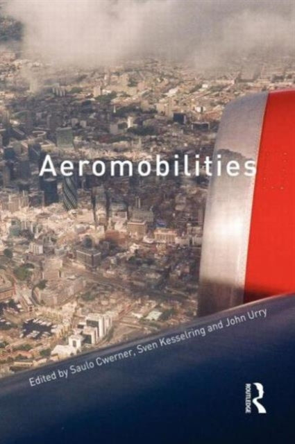 Book cover of: Aeromobilities. By: Saulo Cwerner