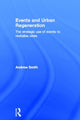 Book cover of: Events and Urban Regeneration. By: Andrew Smith