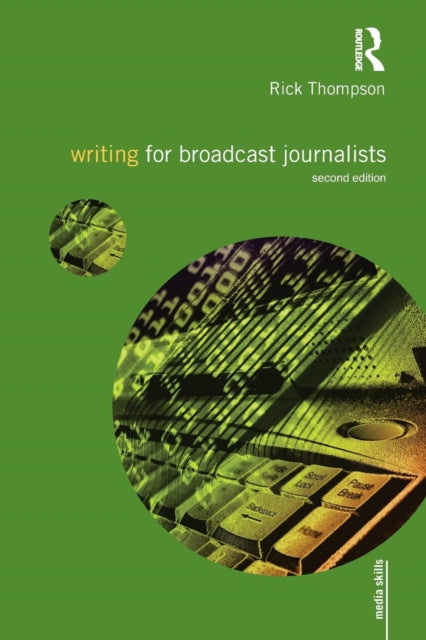 Book cover of: Writing for Broadcast Journalists. By: Rick Thompson