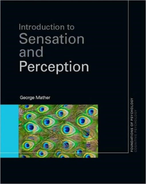 Book cover of: Essentials of Sensation and Perception. By: George Mather