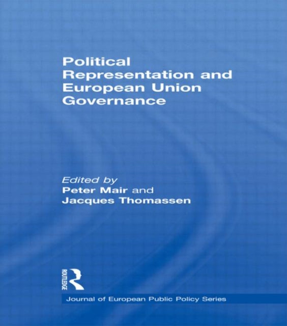 Book cover of: Political Representation and European Union Governance. By: Peter Mair