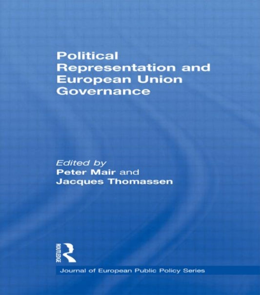 Book cover of: Political Representation and European Union Governance. By: Peter Mair