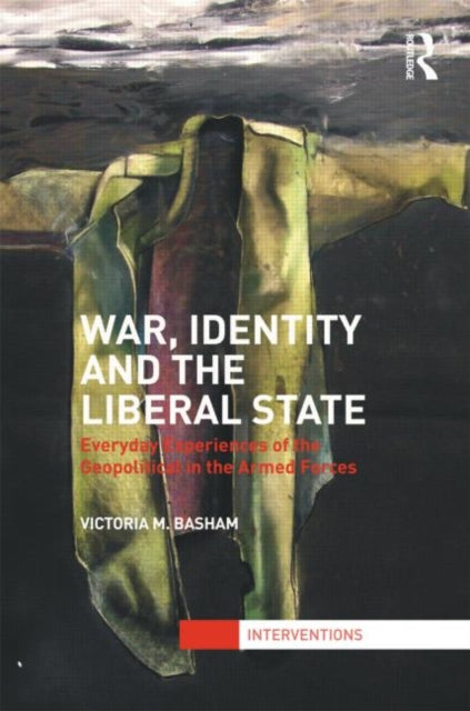 Book cover of: War, Identity and the Liberal State