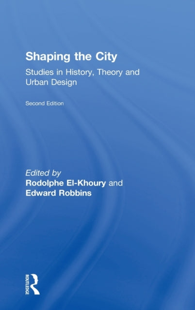 Book cover of: Shaping the City. By: Rodolphe El-Khoury