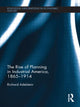 Book cover of: Rise of Planning in Industrial America, 1865-1914. By: Richard P. Adelstein