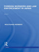 Book cover of: Foreign Workers and Law Enforcement in Japan. By: Wolfgang Herbert